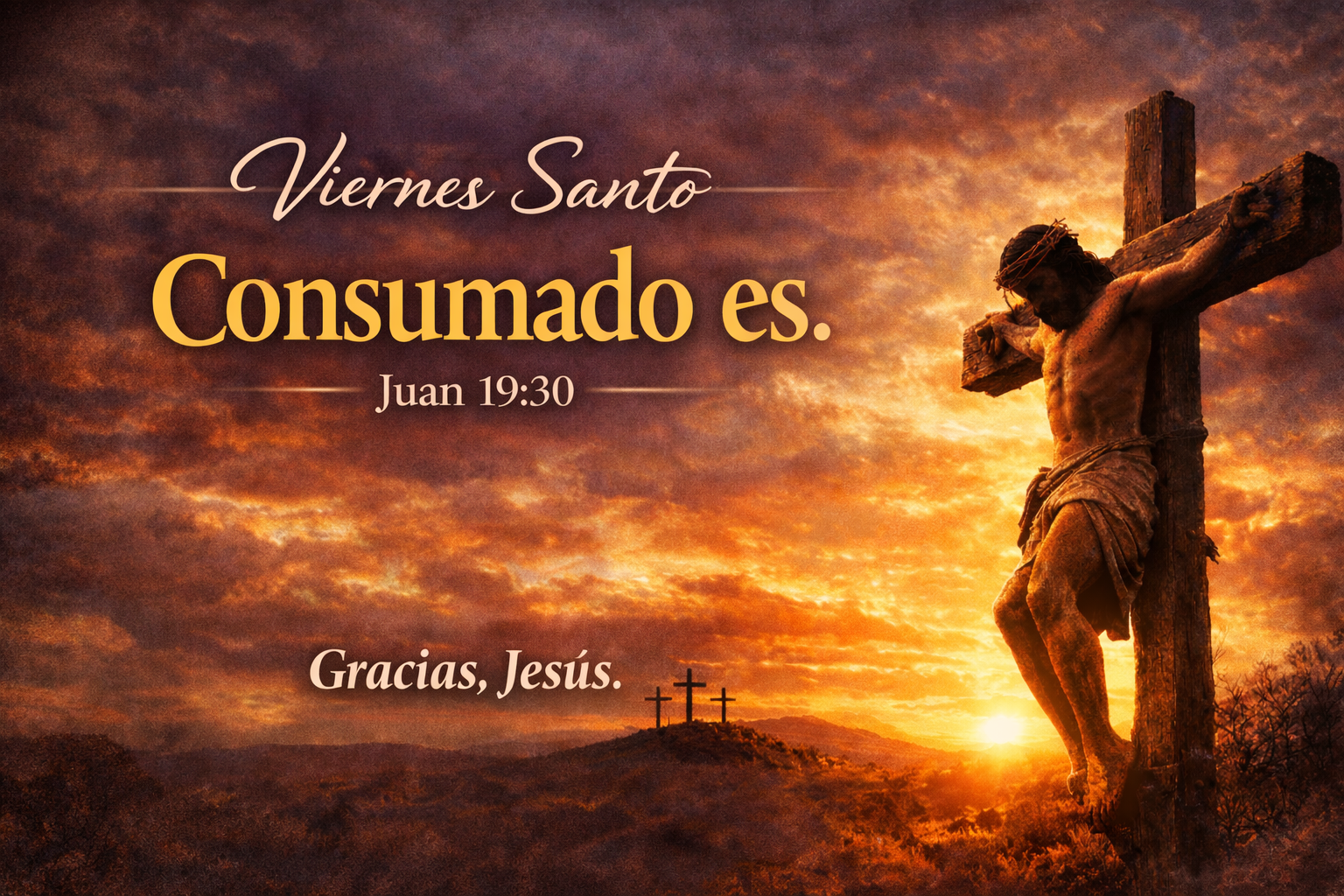 Consumado es: el amor que lo dio todo